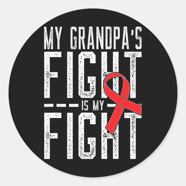 My Grandpa's Fight is My Fight Blood Cancer Awaren Classic Round Sticker (Front)
