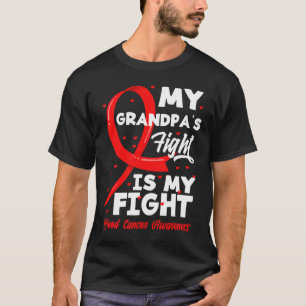 My Grandpa's Fight Is My Fight Blood Cancer Awaren T-Shirt