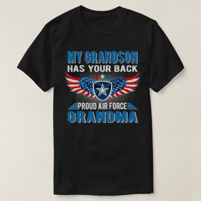 My Grandson Has Your Back Proud Air Force Grandma  T-Shirt (Design Front)