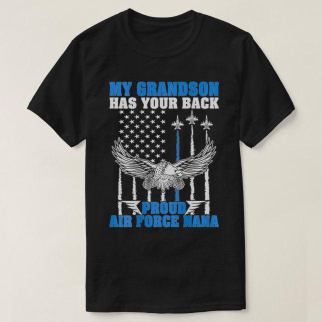 My Grandson Has Your Back Proud Air Force Nana Mil T-Shirt (Design Front)