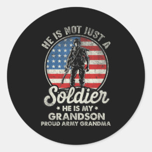 My Grandson Is A Soldier Quote Proud Army Grandma Classic Round Sticker