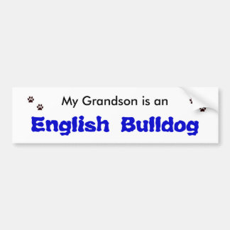 My Grandson is an English Bulldog Bumper Sticker