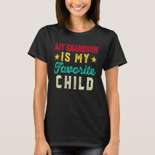 My Grandson is My Favorite Child Grandpa Grandma T-Shirt