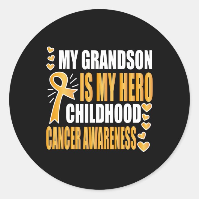 My Grandson is my hero  Childhood Cancer Awareness Classic Round Sticker (Front)