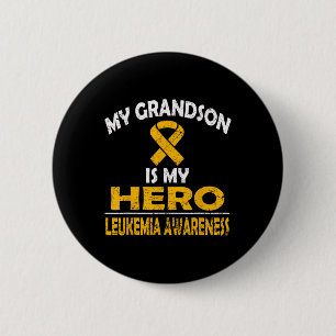 MY GRANDSON IS MY HERO LEUKEMIA AWARENESS T SHIRT 6 CM ROUND BADGE