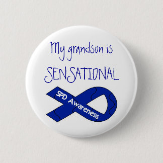 My Grandson Is SENSATIONAL SPD Awareness Button