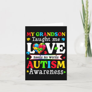 My Grandson Taught Me Love Needs No Words Autism G Card