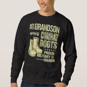 My Grandson Wears Combat Boots Proud Military Gran Sweatshirt