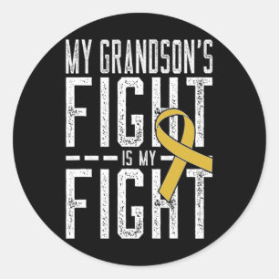 My Grandson's Fight Is My Fight Childhood Cancer A Classic Round Sticker