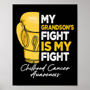 My Grandsons Fight Is My Fight Childhood Cancer Aw Poster