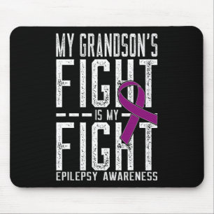 My Grandson's Fight Is My Fight Epilepsy Awareness Mouse Mat