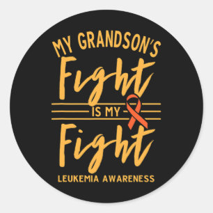 My Grandson's Fight is My Fight Leukaemia Awarenes Classic Round Sticker