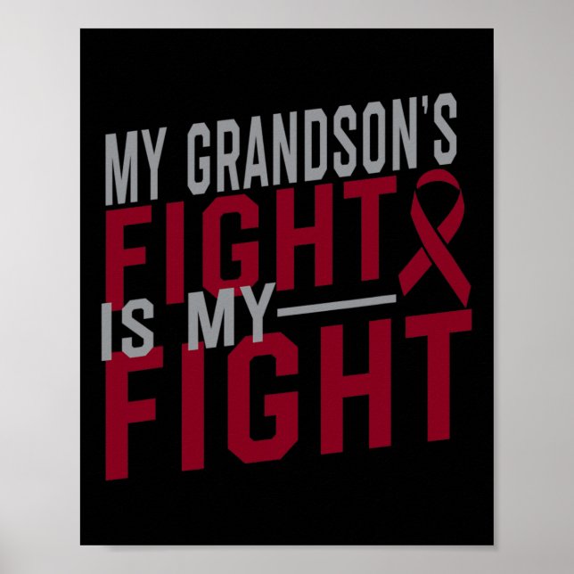 My Grandson's Fight Is My Fight Sickle Cell Anaemi Poster (Front)