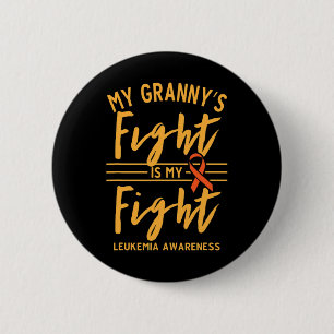 My Granny's Fight is My Fight Leukemia Awareness 6 Cm Round Badge