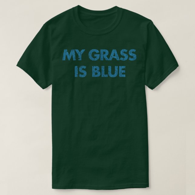 My Grass is Blue 1977 T-Shirt (Design Front)