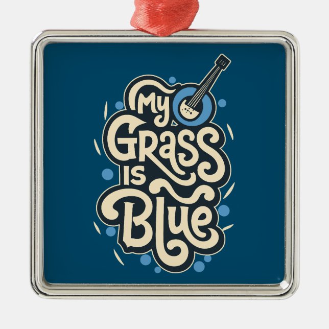 My Grass Is Blue Bluegrass Folk Music Metal Tree Decoration (Front)