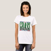 "My Grass Is Blue" T-Shirt (Front Full)