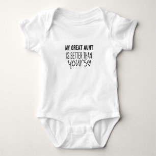 My Great Aunt is better than yours,Newborn,Baby  Baby Bodysuit