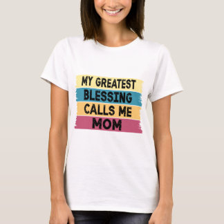 My Greatest Blessing Calls Me Mum T-Shirt