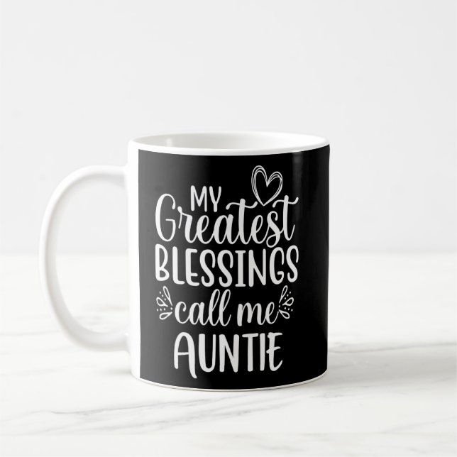 My Greatest Blessings Call Me Auntie Special Aunt  Coffee Mug (Left)