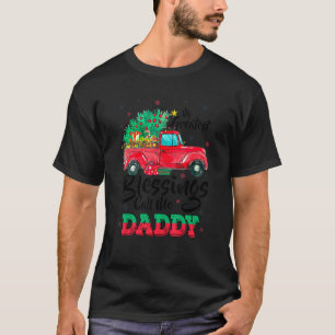 My Greatest Blessings Call Me Dadfy Christmas Truc T-Shirt