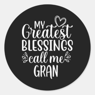 My Greatest Blessings Call Me Gran Grandmother Gra Classic Round Sticker
