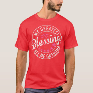 My Greatest Blessings Call Me Grandma Cute Mother T-Shirt