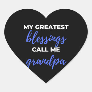 My Greatest Blessings Call Me Grandpa Heart Sticker