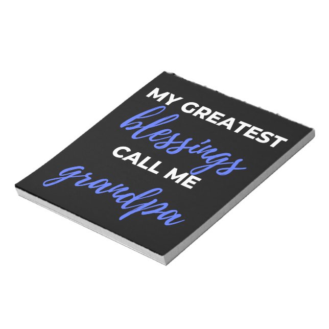 My Greatest Blessings Call Me Grandpa Notepad (Rotated)