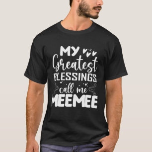 My Greatest Blessings Call Me Meemee Grandma Moher T-Shirt