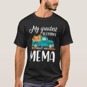 My Greatest Blessings Call Me Mema Truck Pumpkin T-Shirt