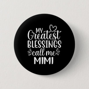 My Greatest Blessings Call Me Mimi Grandmother Gra 6 Cm Round Badge