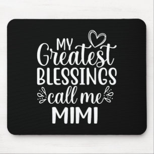 My Greatest Blessings Call Me Mimi Grandmother Gra Mouse Mat