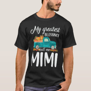 My Greatest Blessings Call Me Mimi Truck Pumpkin T-Shirt