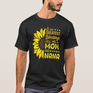 My Greatest Blessings Call Me Mom And NaNa Cute Mo T-Shirt