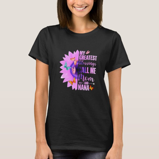 My Greatest Blessings Call Me Mom And Nana Happy M T-Shirt (Front)