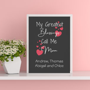 My Greatest Blessings Call Me Mom, Gift for Mom Poster
