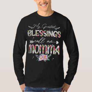 My Greatest Blessings Call Me Momma Floral Grandm T-Shirt