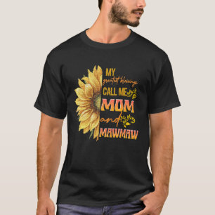 My Greatest Blessings Call Me Mum And Mawmaw Flowe T-Shirt