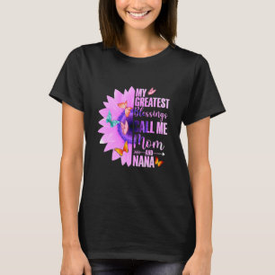 My Greatest Blessings Call Me Mum And Nana Happy M T-Shirt