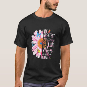 My Greatest Blessings Call Me Mum And Nana Happy M T-Shirt