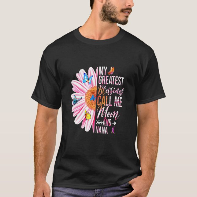 My Greatest Blessings Call Me Mum And Nana Happy M T-Shirt (Front)