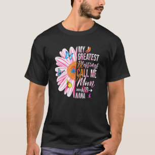 My Greatest Blessings Call Me Mum And Nana Happy M T-Shirt