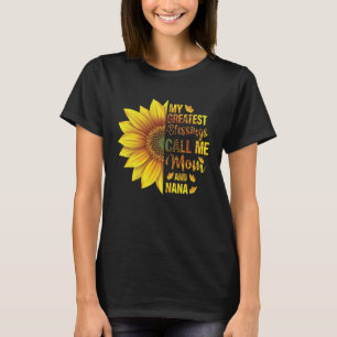 My Greatest Blessings Call Me Mum And Nana Mother  T-Shirt