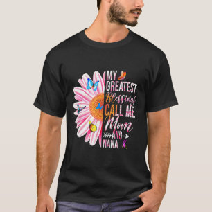 My Greatest Blessings Call Me Mum And Nana Mothers T-Shirt