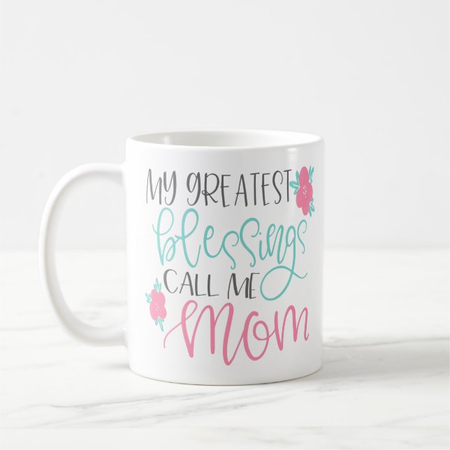 My Greatest Blessings Call me Mum Coffee Mug (Left)