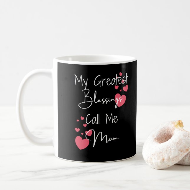 My Greatest Blessings Call Me Mum, Gift for Mum  Coffee Mug (With Donut)
