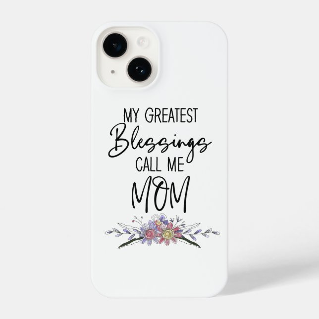 My Greatest Blessings Call Me Mum iPhone Case (Back)