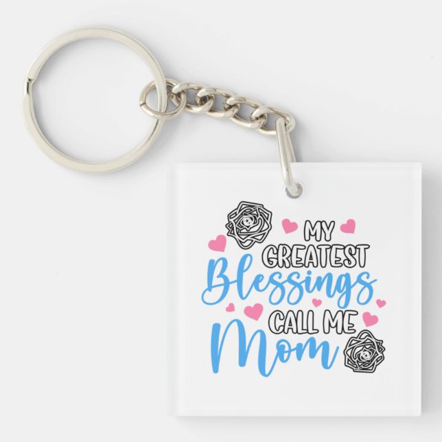 My Greatest Blessings Call Me Mum Key Ring (Front)