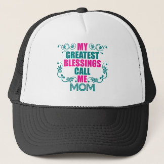 My greatest blessings call me mum trucker hat